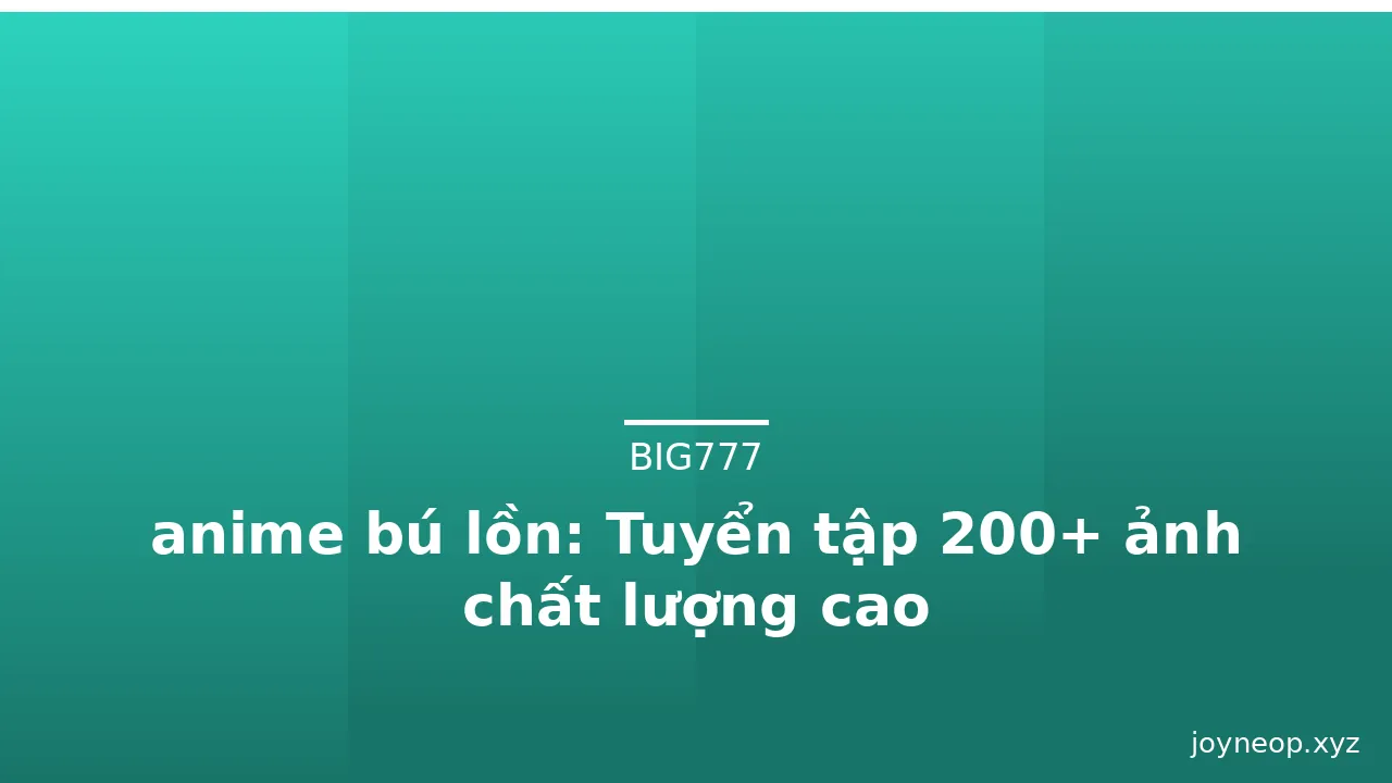 anime bú lồn: Tuyển tập 200+ ảnh chất lượng cao · ảnh 2