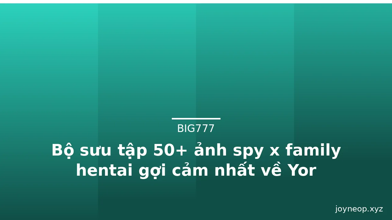 Bộ sưu tập 50+ ảnh spy x family hentai gợi cảm nhất về Yor Forger · ảnh 3