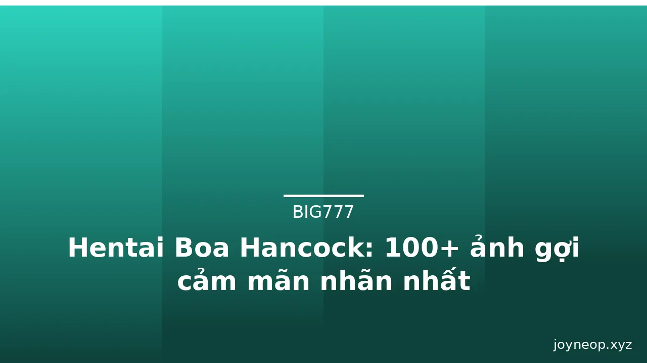 Hentai Boa Hancock: 100+ ảnh gợi cảm mãn nhãn nhất · ảnh 2