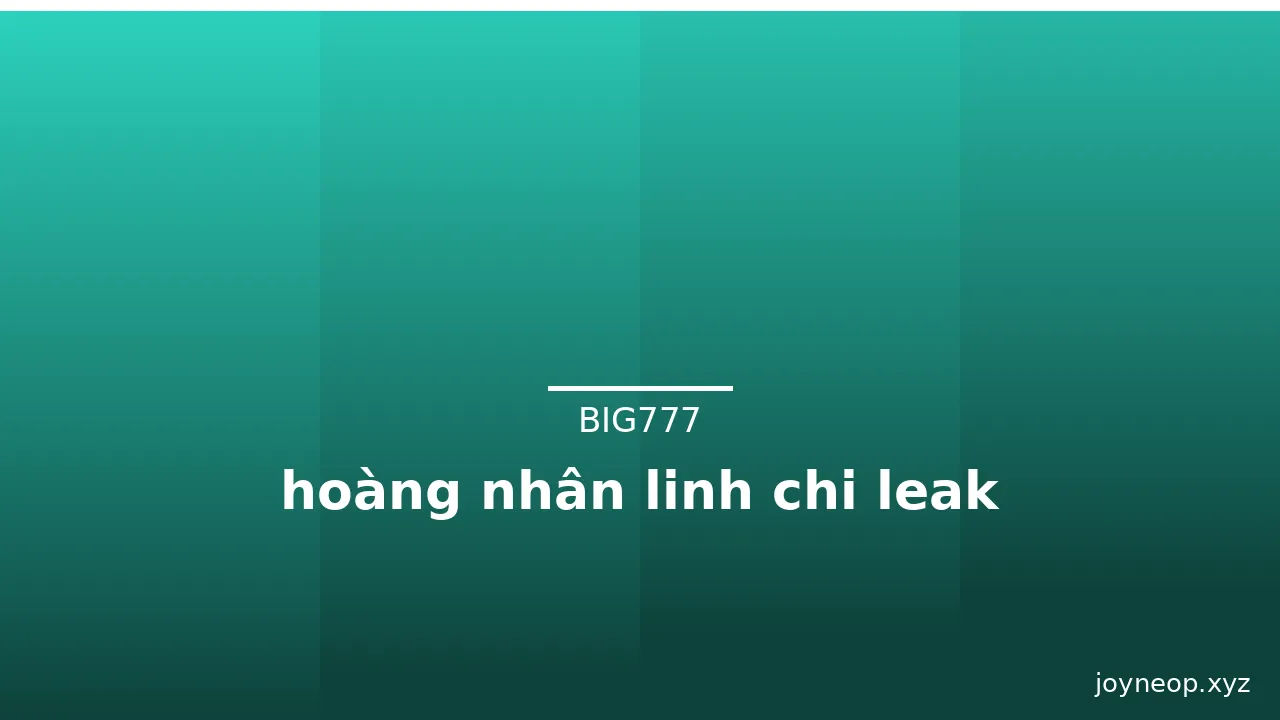 hoàng nhân linh chi leak · ảnh 3