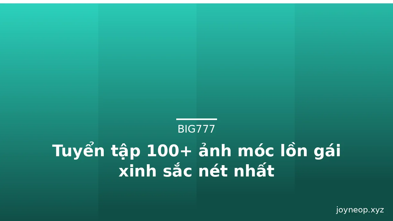 Tuyển tập 100+ ảnh móc lồn gái xinh sắc nét nhất · ảnh 2