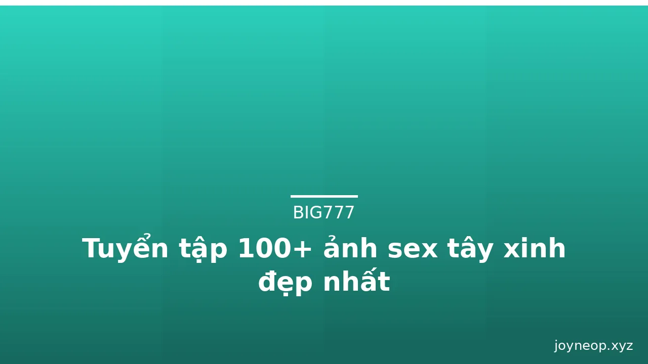 Tuyển tập 100+ ảnh sex tây xinh đẹp nhất · ảnh 1