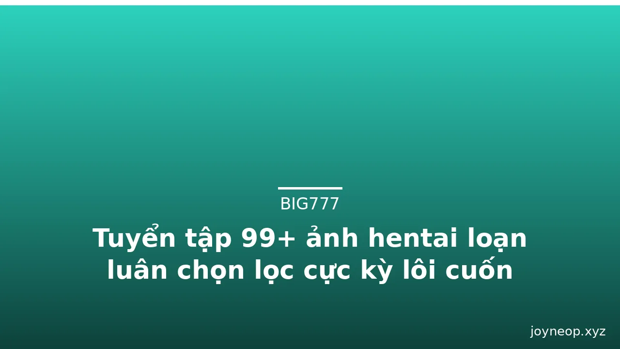 Tuyển tập 99+ ảnh hentai loạn luân chọn lọc cực kỳ lôi cuốn · ảnh 2