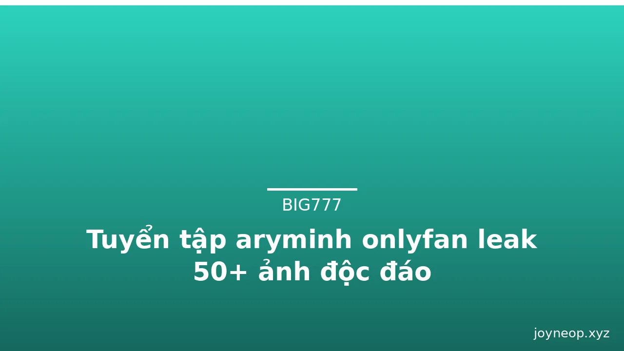 Tuyển tập aryminh onlyfan leak 50+ ảnh độc đáo · ảnh 2